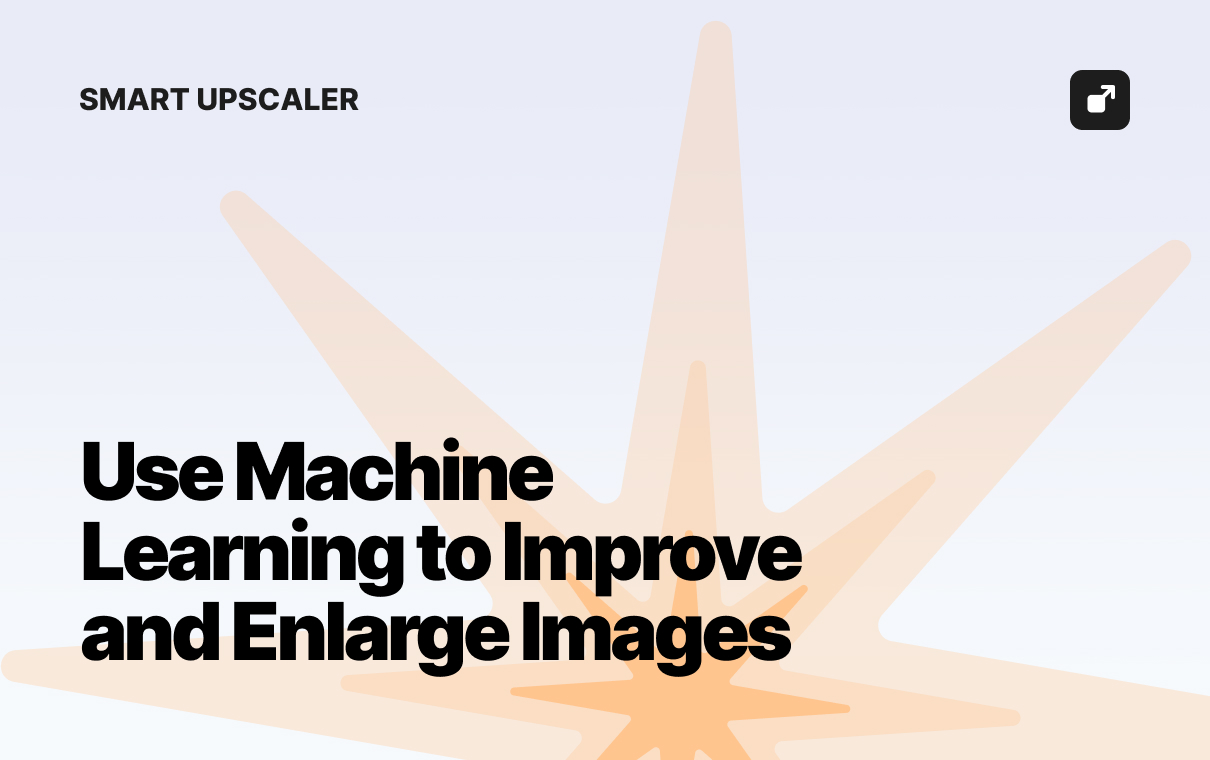 Free AI-Powered Tool To Enlarge And Enhance Images